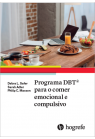 Programa DBT para o comer emocional e compulsivo