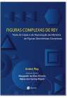 Figuras Complexas de Rey - Teste de Cópia e de Reprodução de Memória de Figuras Geométricas Complexas